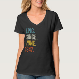 75 Jahre alt Epic Seit Juni 1947 75. Geburtstag T-Shirt