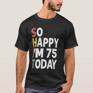 75 Jahre alt Geburtstag Vintag so glücklich im 75 T-Shirt