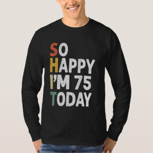 75 Jahre alt Geburtstag Vintag so glücklich im 75 T-Shirt