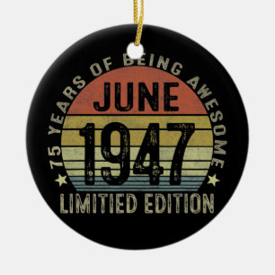 75 Jahre Alte Geschenke Juni 1947 Limited Edition  Keramik Ornament