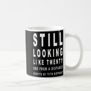 75 Jahre alter Sarcasm Eye Test 75. Geburtstag Kaffeetasse