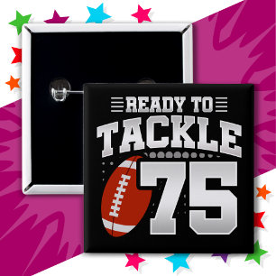 75 Jahre altes Tackle Football Party 75. Geburtsta Button
