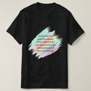 75 Jahre oder älter T-Shirt