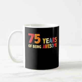 75 Jahre Phantastische Geschenke im Alter von 75 J Kaffeetasse
