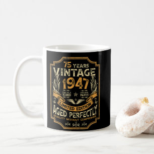 75-jähriger Jahrgang 1947 75. Geburtstag Kaffeetasse