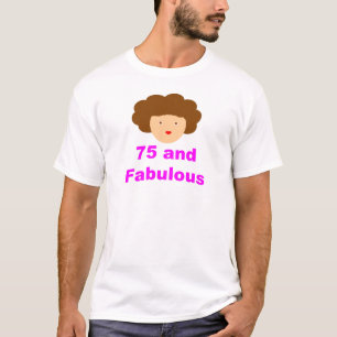 75 und fabelhaftes T-Shirt