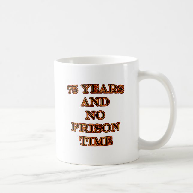 75 und keine Haftzeit Tasse (Rechts)