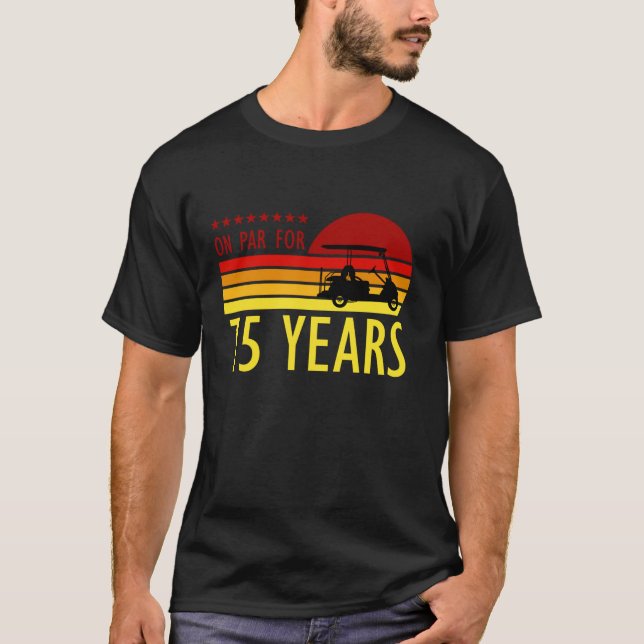 75 Year Old Birthday Golf Turing Golfing 75th B Da T-Shirt (Vorderseite)