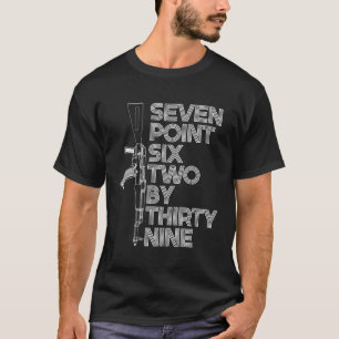 762X39 Sieben Point Sechs Zwei durch 39 Ak47 Rifle T-Shirt