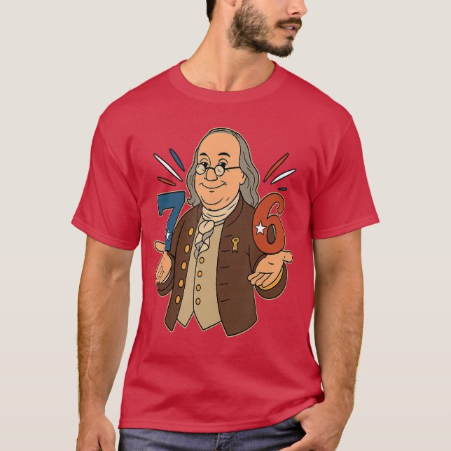 76 1776 Funny Benjamin Ben Franklin Meme Six Seven T-Shirt (Vorderseite)