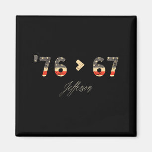 76 > 67 Jefferson Six Seven Meme für Gen Alpha  Magnet