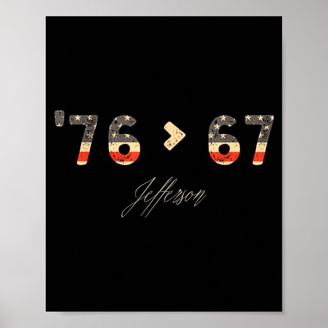 76 > 67 Jefferson Six Seven Meme für Gen Alpha Poster (Vorne)