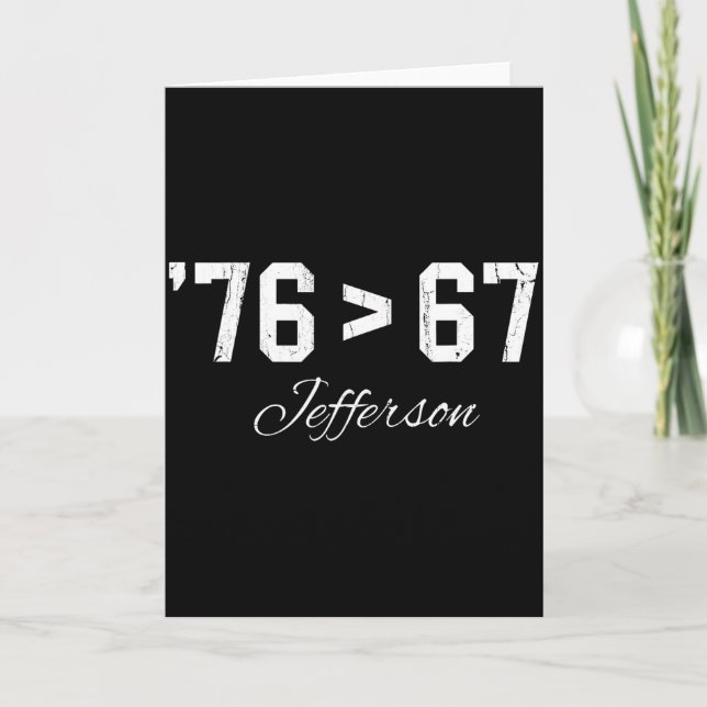 76 > 67 Jefferson, Six Seven Meme  Karte (Vorderseite)