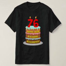 76. Geburtstag — Fun Cake & Candles, w/Individuell T-Shirt