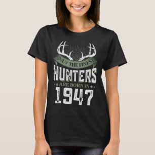 76. Geburtstag Hirschjäger Geboren 1947 76 Jahre a T-Shirt