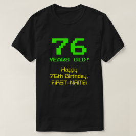 76. Geburtstag: Spaß, 8-Bit-Look, Nerdy / Geeky "7 T-Shirt