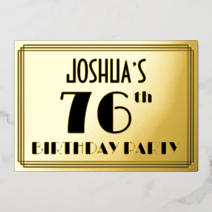 76. Geburtstagsparty — Art Deco Look "76" + Name Folieneinladung