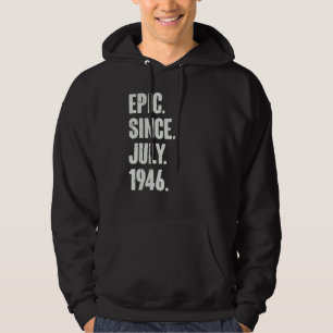 76 Jahre alt 76. Geburtstag Epic Seit Juli 1946 Hoodie