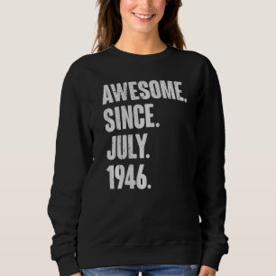 76 Jahre alt 76. Geburtstag Phantastisch seit Juli Sweatshirt