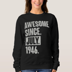 76 Jahre alt 76. Geburtstag Phantastisch seit Juli Sweatshirt