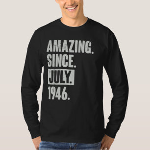 76 Jahre alt 76. Geburtstag Phantastisch seit Juli T-Shirt