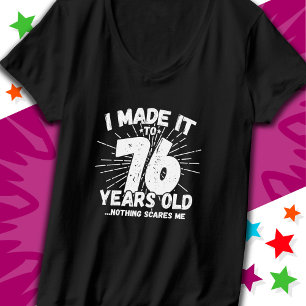 76 Jahre alt Sarcastic Meme Funny 76. Geburtstag T-Shirt
