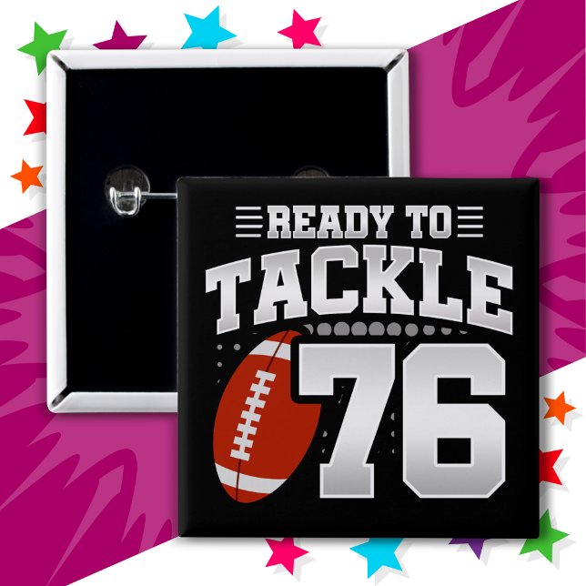 76-jähriges Tackle Football Party 76. Geburtstag Button (Von Creator hochgeladen)
