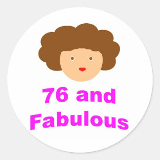 76 und Fabulous! Runder Aufkleber