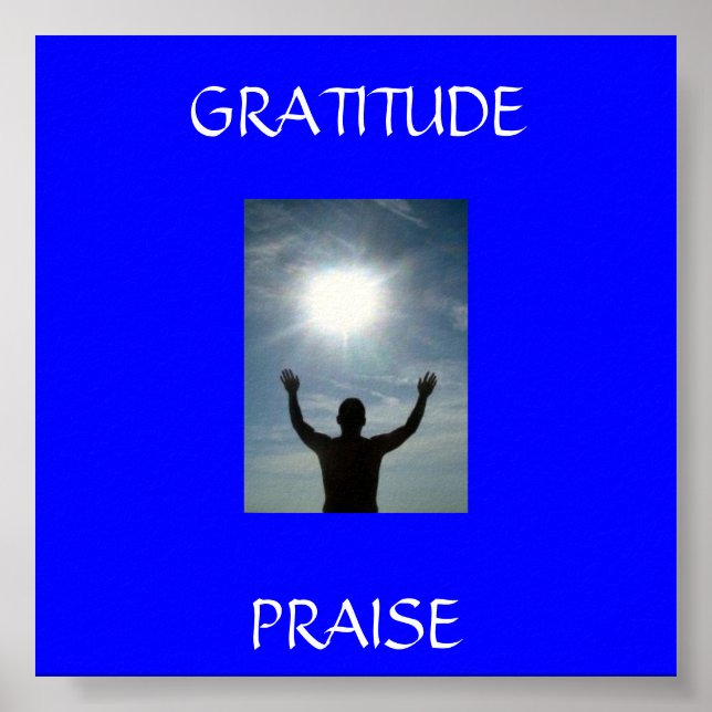 779646_here_i_am, PRAISE , GRATITUDE Poster (Vorne)