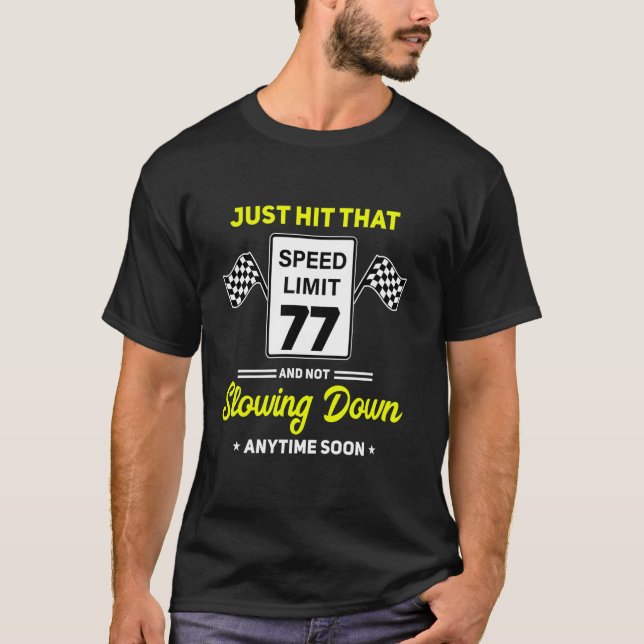 77. Geburtstag Geschwindigkeitsbegrenzung Zeichen  T-Shirt (Vorderseite)