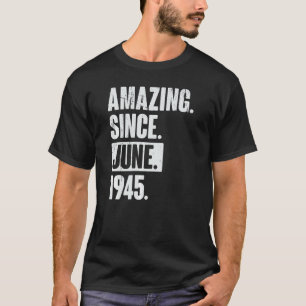 77 Jahre alt 77. Geburtstag Phantastisch seit Juni T-Shirt