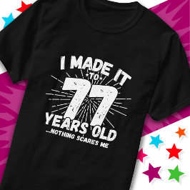77 Jahre alt Sarcastic Meme Funny 77. Geburtstag T-Shirt