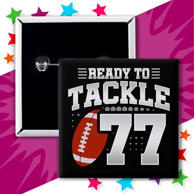77 Jahre altes Tackle Football Party 77. Geburtsta Button (Von Creator hochgeladen)