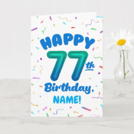 77th Birthday, Balloon Number, Customizable Name Karte
