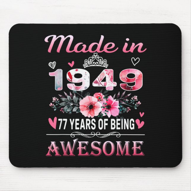 77th Birthday Made In 1949 77 Years Of Being Aweso Mousepad (Vorne)