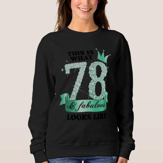 78 & Fabulous I Turquoise White Party Group Photo  Sweatshirt (Vorderseite)