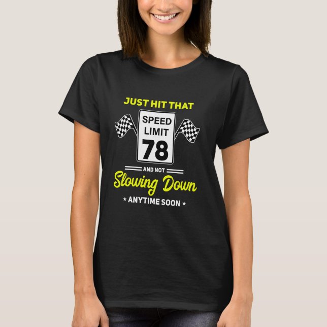 78. Geburtstag Geschwindigkeitsbegrenzung Zeichen  T-Shirt (Vorderseite)