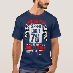 78. Geburtstag Geschwindigkeitsbegrenzung Zeichen  T-Shirt