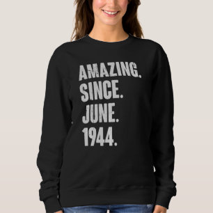 78 Jahre alt 78. Geburtstag Phantastisch seit Juni Sweatshirt