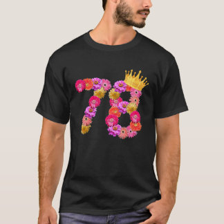 78 Jahre alt Geburtstag Blume gekrönt seine 78. T-Shirt