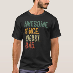 78 Jahre alt Geburtstag Phantastisch seit August 1 T-Shirt