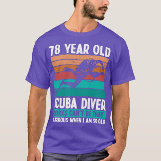 78-jähriges Scuba Diver 78. Geburtstag Scuba Divin T-Shirt