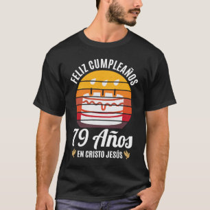 79 Años Cumpleaños en Cristo Jesús Spanisch T-Shirt