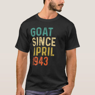 79. Geburtstag 79 Jahre alte Ziege seit April 1943 T-Shirt