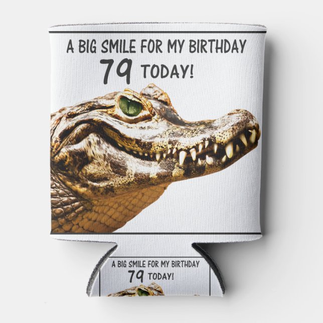 79. Geburtstag Alligator Lächeln Dosenkühler (Vorderseite)