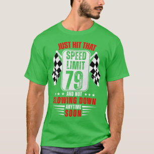 79. Geburtstag Geschwindigkeitsbegrenzung Zeichen T-Shirt