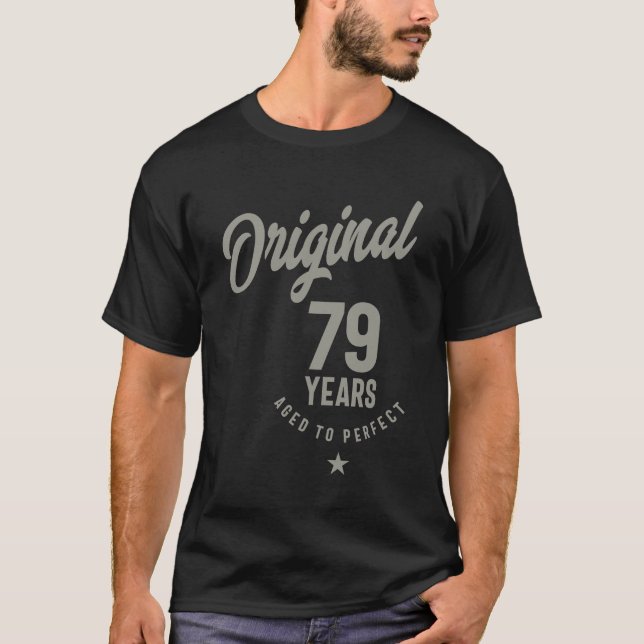 79 Jahre alt Geburtstagsgeschenk T-Shirt (Vorderseite)