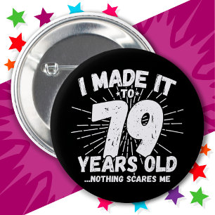 79 Jahre alt Sarcastic Meme Funny 79. Geburtstag Button