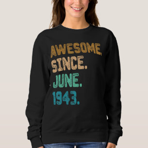 79 Jahre Phantastisch seit Juni 1943 79. Geburtsta Sweatshirt