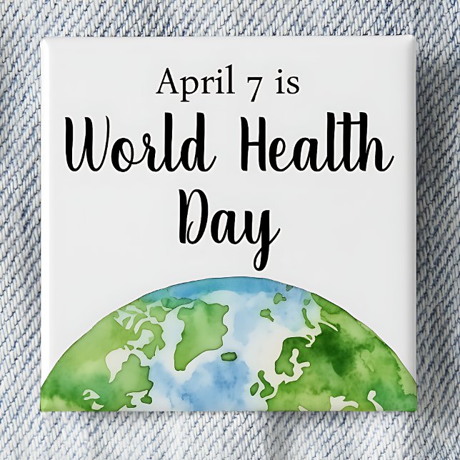 7. April Weltgesundheitstag Button (April 7 is World Health day pinback button.)